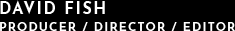 David Fish Video Logo