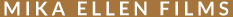 Mika Ellen Films Logo